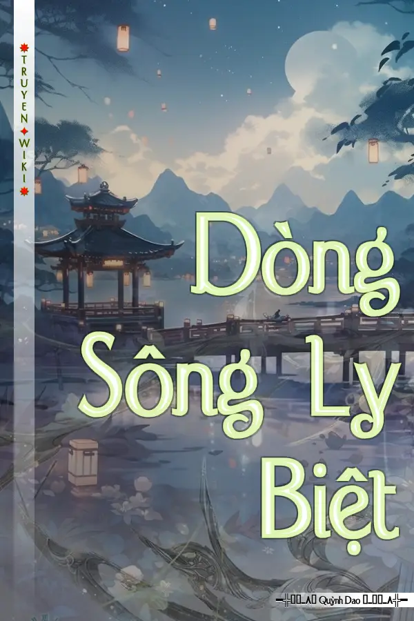 Truyện Dòng Sông Ly Biệt