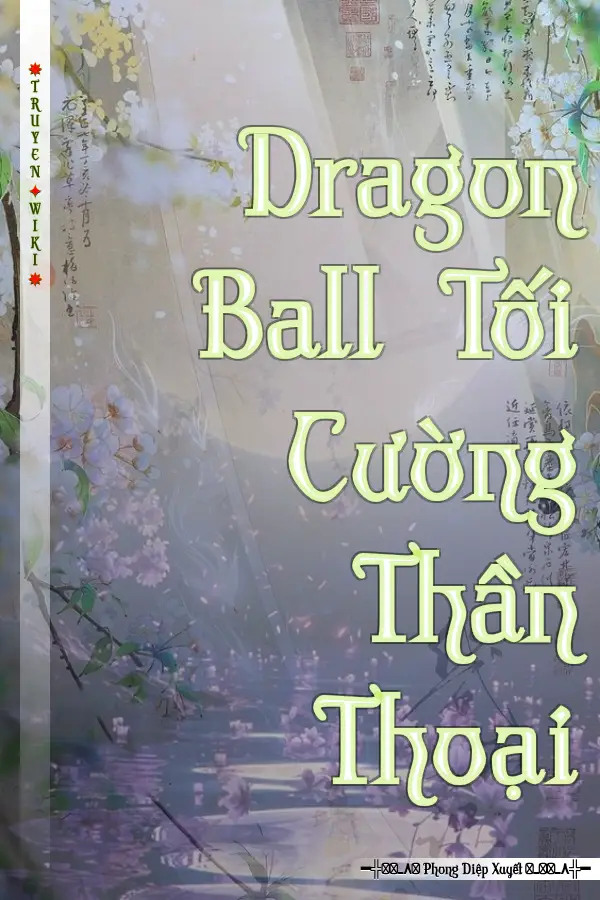 Dragon Ball Tối Cường Thần Thoại