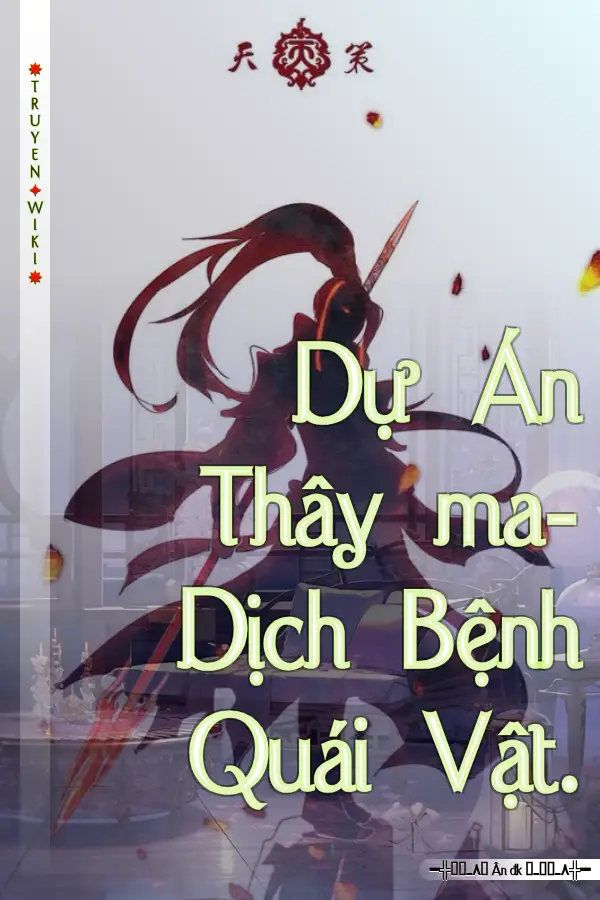 Dự Án Thây ma-Dịch Bệnh Quái Vật.