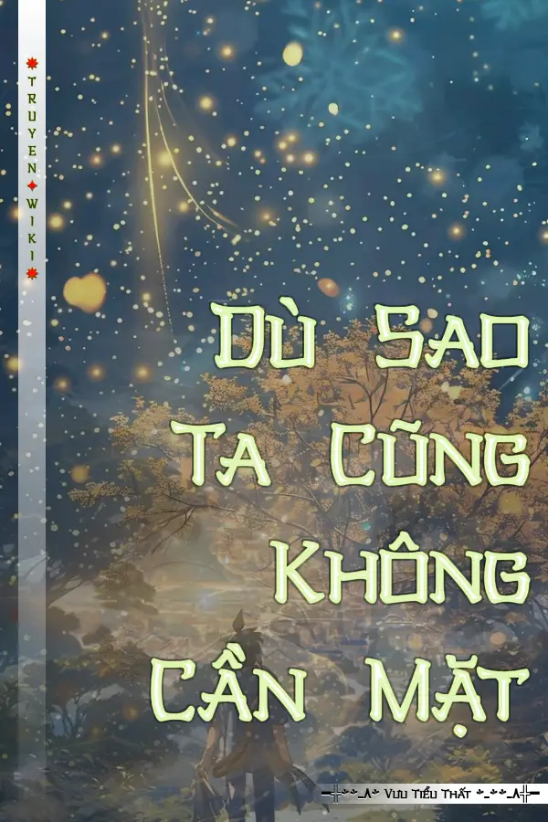 Dù Sao Ta Cũng Không Cần Mặt