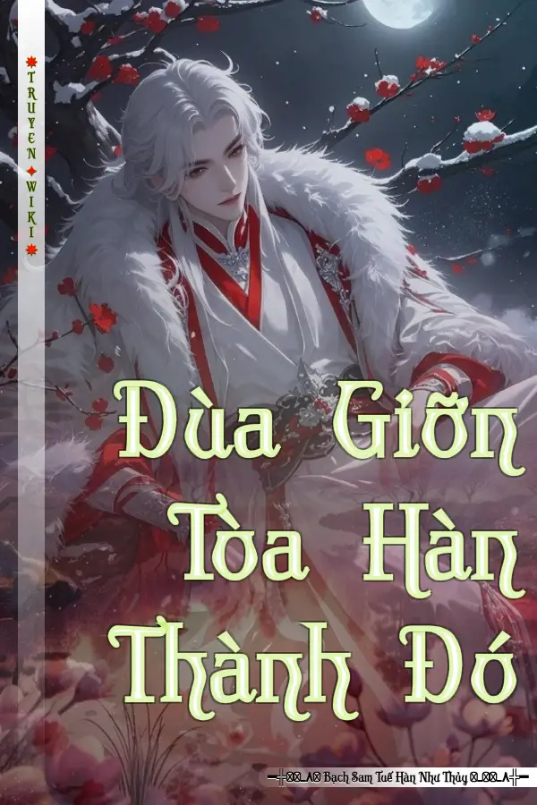 Truyện Đùa Giỡn Tòa Hàn Thành Đó