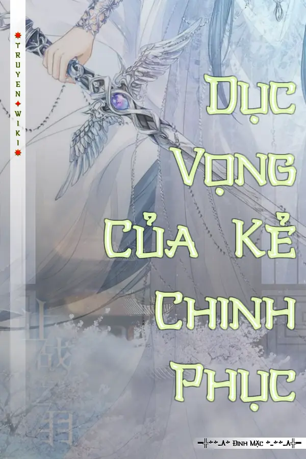 Truyện Dục Vọng Của Kẻ Chinh Phục