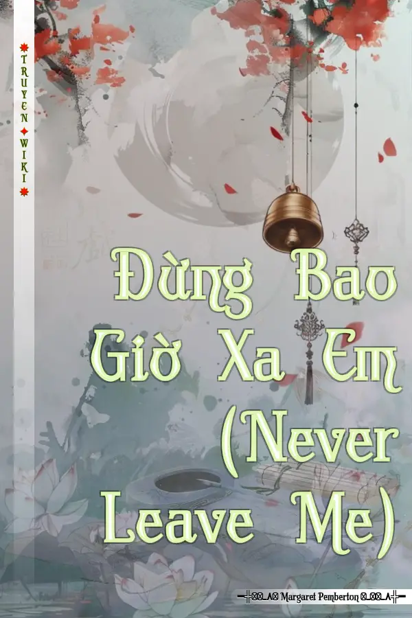 Đừng Bao Giờ Xa Em (Never Leave Me)