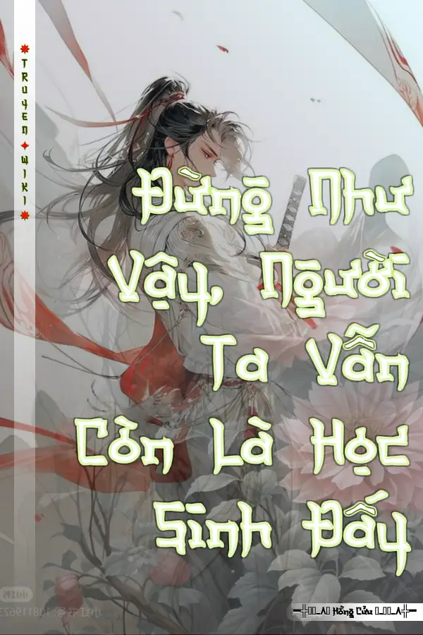 Đừng Như Vậy, Người Ta Vẫn Còn Là Học Sinh Đấy