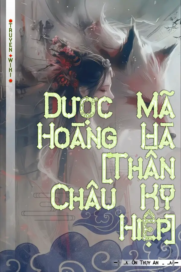 Dược Mã Hoàng Hà [Thần Châu Kỳ Hiệp]