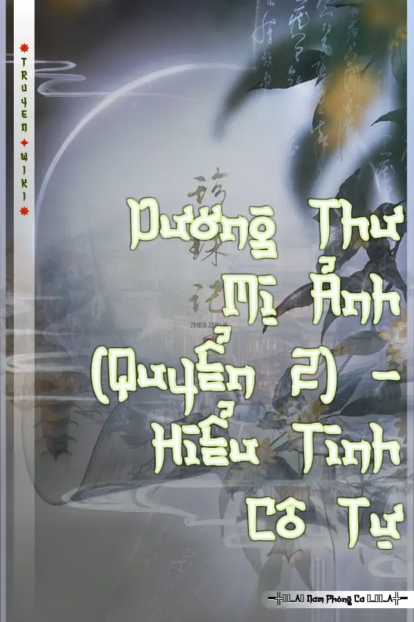 Truyện Dương Thư Mị Ảnh (Quyển 2) - Hiểu Tinh Cô Tự