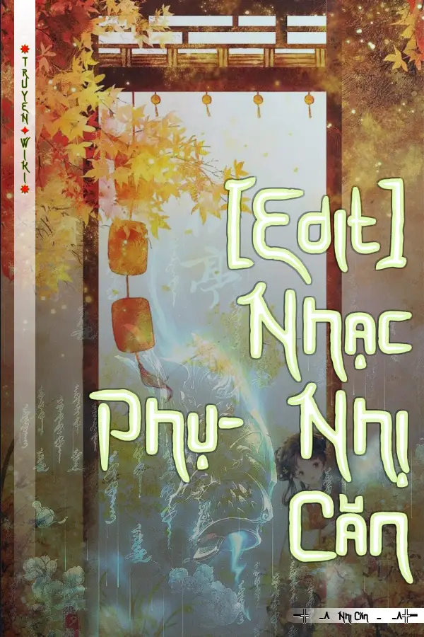 [Edit] Nhạc Phụ- Nhị Căn