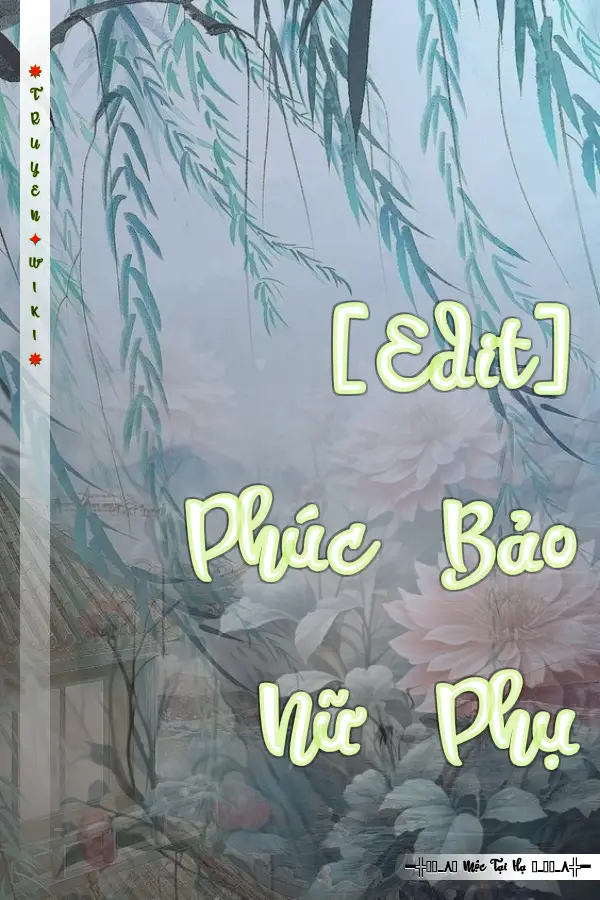 [Edit] Phúc Bảo Nữ Phụ