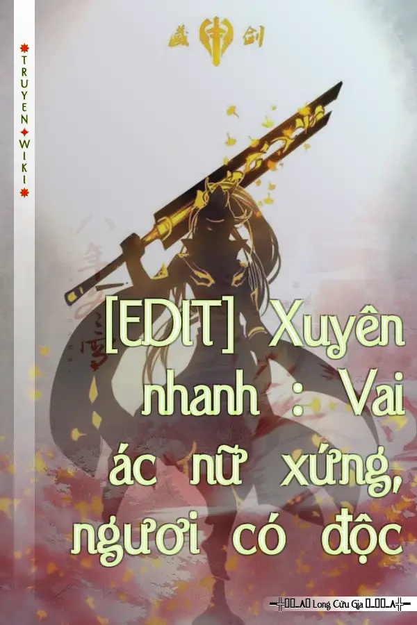 [EDIT] Xuyên nhanh : Vai ác nữ xứng, ngươi có độc