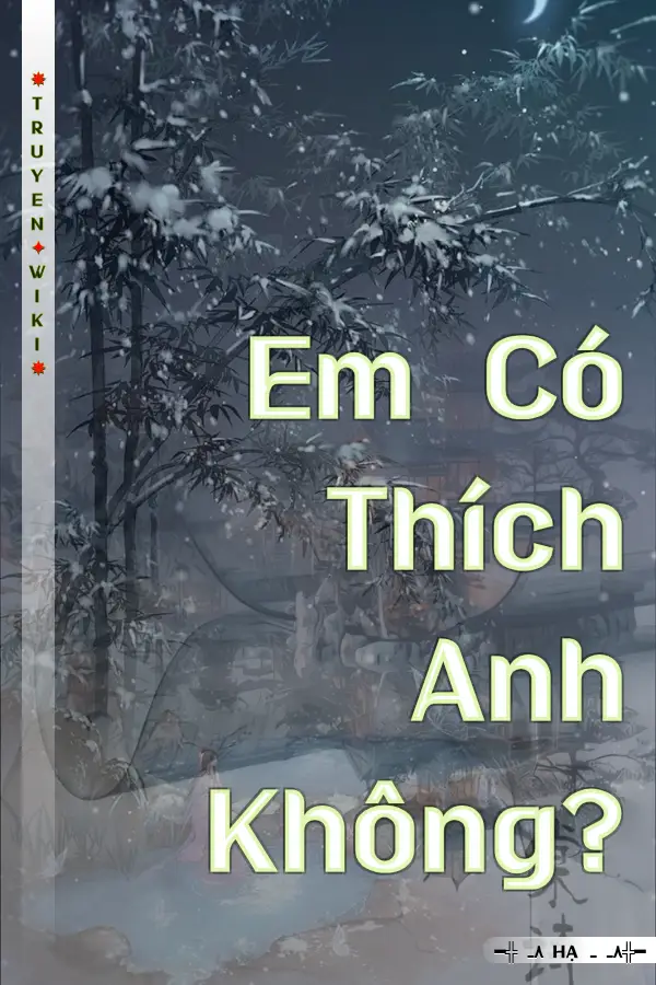 Truyện Em Có Thích Anh Không?