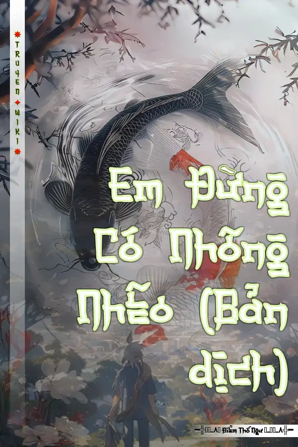 Em Đừng Có Nhõng Nhẽo (Bản dịch)