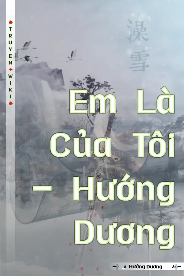 Truyện Em Là Của Tôi - Hướng Dương