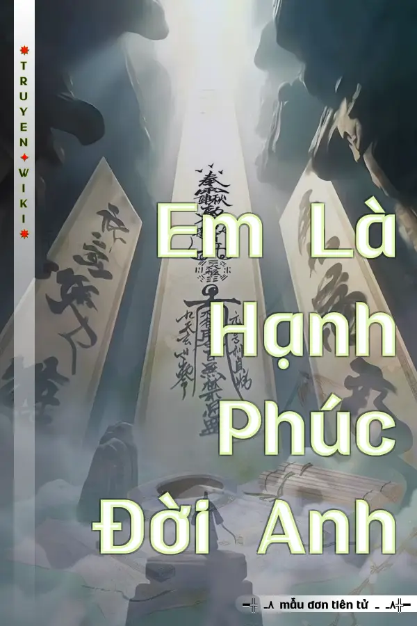 Truyện Em Là Hạnh Phúc Đời Anh