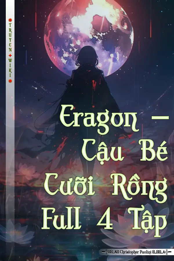 Truyện Er­agon – Cậu Bé Cưỡi Rồng Full 4 Tập