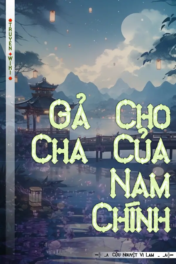 Gả Cho Cha Của Nam Chính