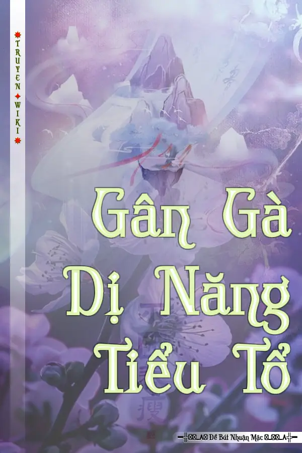 Gân Gà Dị Năng Tiểu Tổ