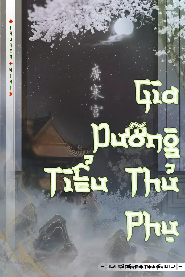 Truyện Gia Dưỡng Tiểu Thủ Phụ