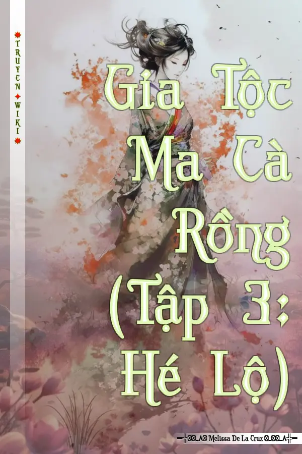 Truyện Gia Tộc Ma Cà Rồng (Tập 3: Hé Lộ)