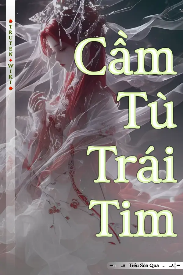 Truyện Cầm Tù Trái Tim