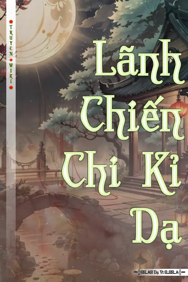 Lãnh Chiến Chi Kỉ Dạ