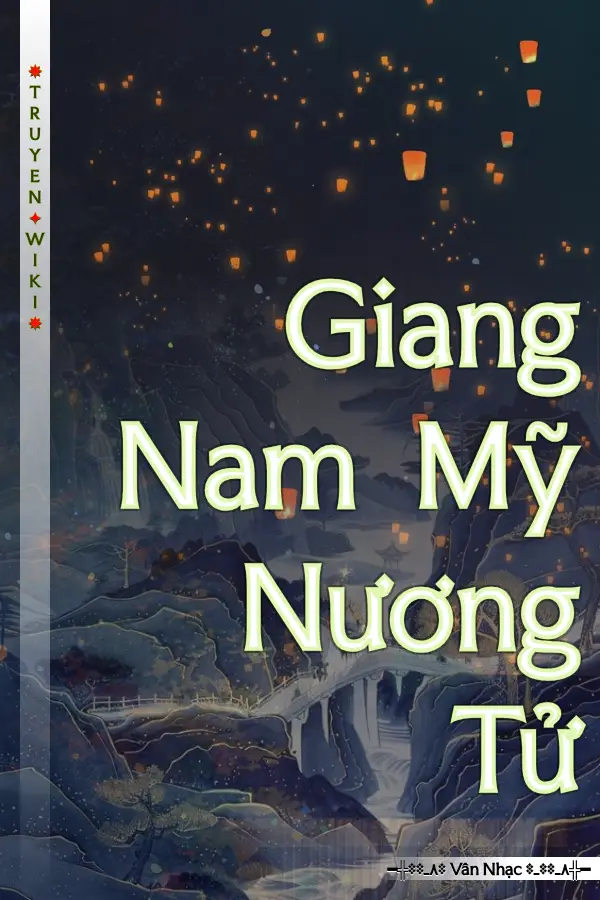 Truyện Giang Nam Mỹ Nương Tử