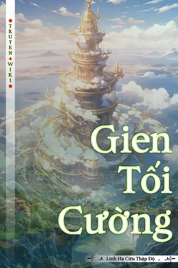 Truyện Gien Tối Cường