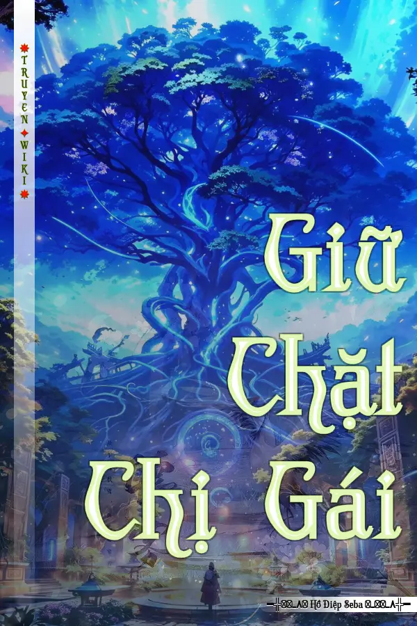 Truyện Giữ Chặt Chị Gái