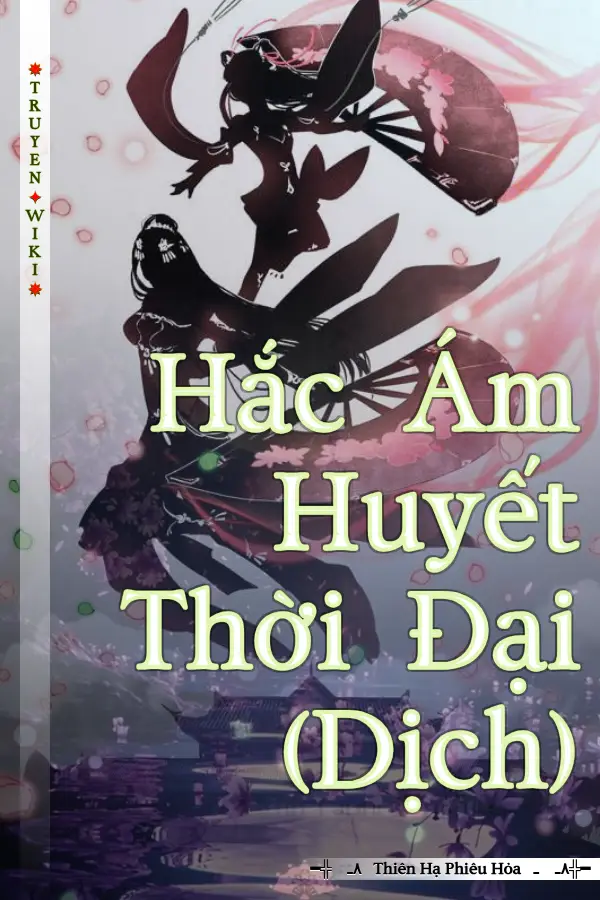 Truyện Hắc Ám Huyết Thời Đại (Dịch)