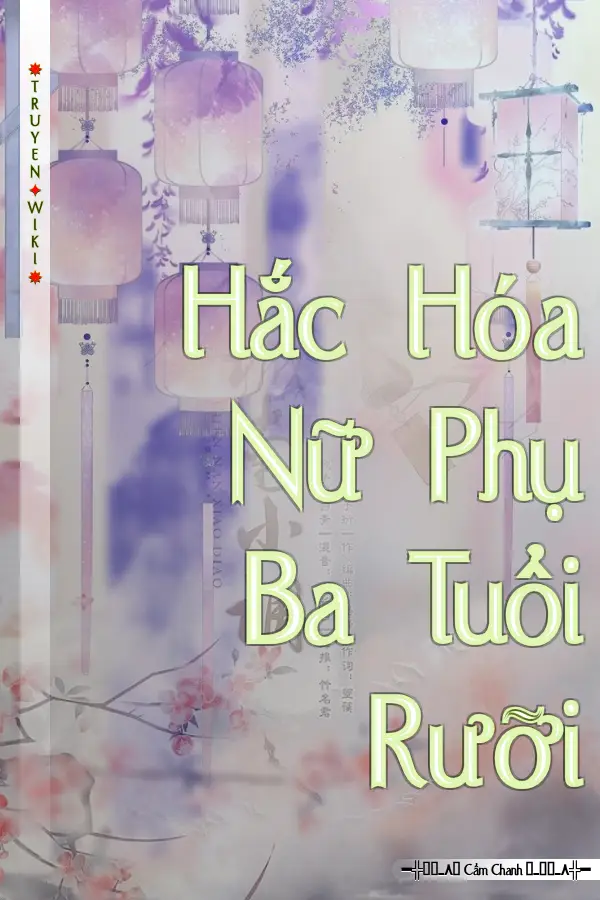 Hắc Hóa Nữ Phụ Ba Tuổi Rưỡi