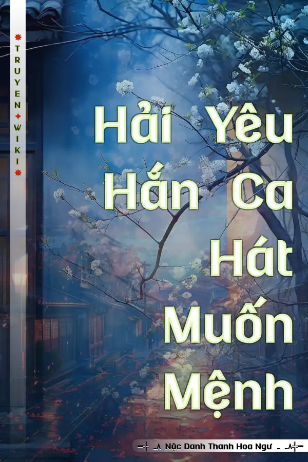 Hải Yêu Hắn Ca Hát Muốn Mệnh