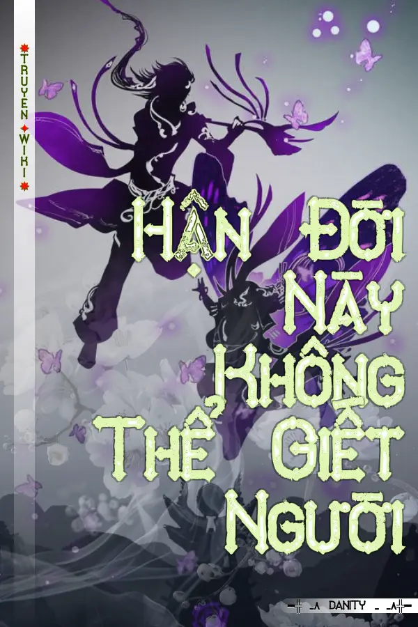 Hận Đời Này Không Thể Giết Người