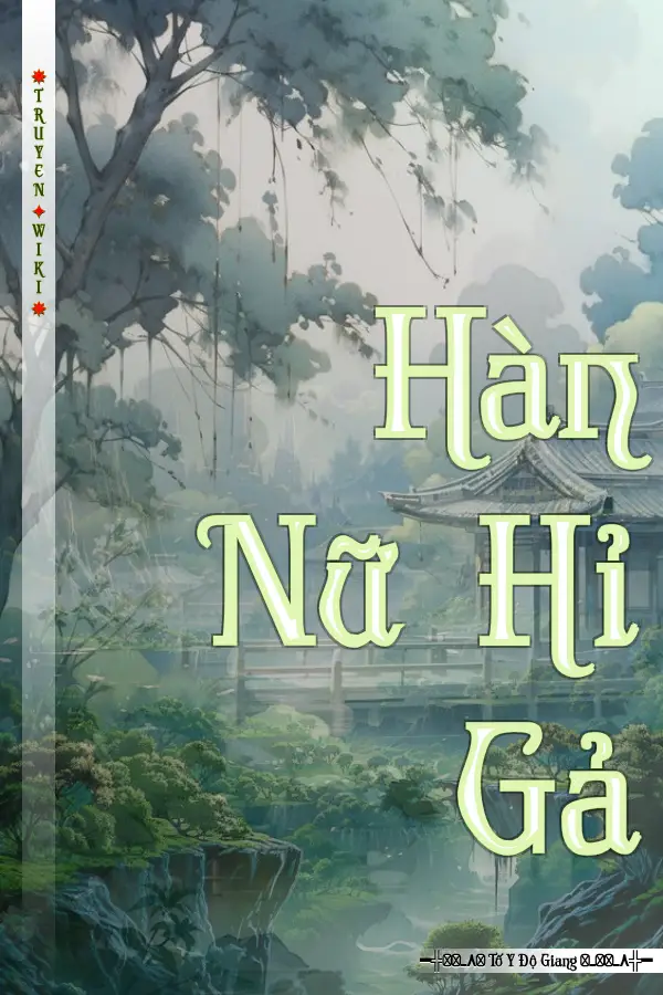 Truyện Hàn Nữ Hỉ Gả