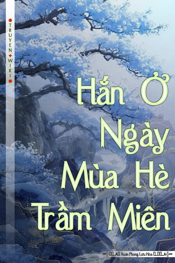 Truyện Hắn Ở Ngày Mùa Hè Trầm Miên