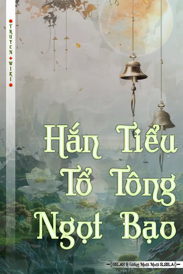 Hắn Tiểu Tổ Tông Ngọt Bạo