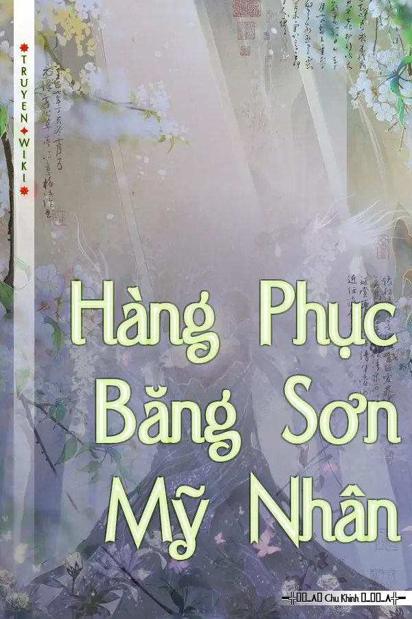 Truyện Hàng Phục Băng Sơn Mỹ Nhân