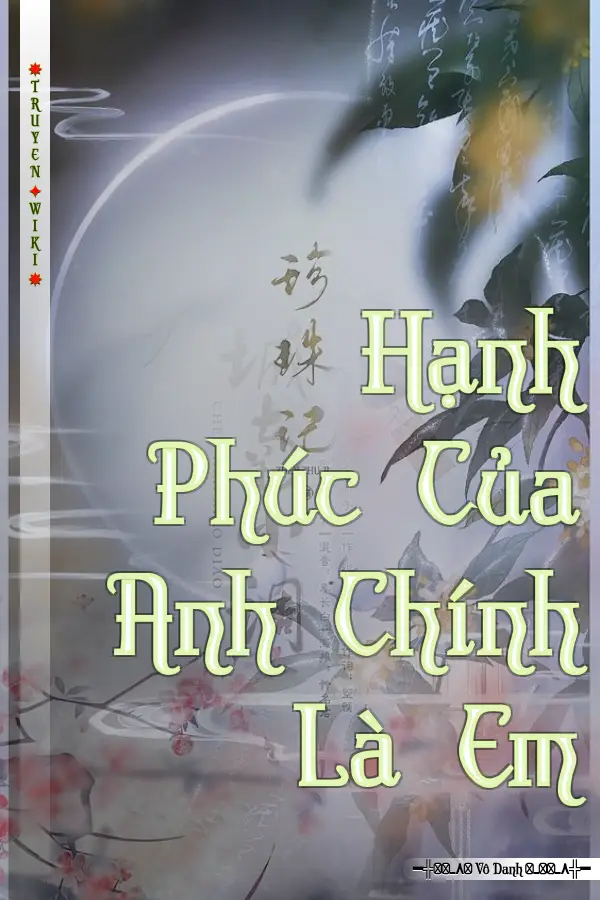 Hạnh Phúc Của Anh Chính Là Em