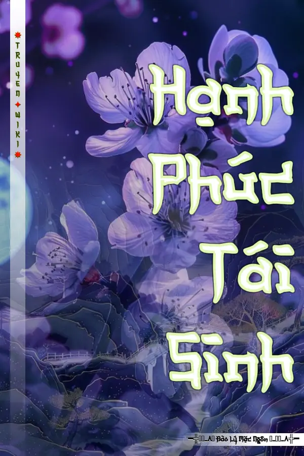 Truyện Hạnh Phúc Tái Sinh