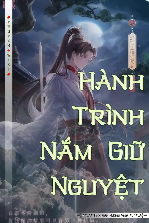 Truyện Hành Trình Nắm Giữ Nguyệt