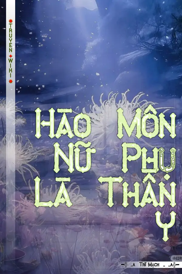 Truyện Hào Môn Nữ Phụ Là Thần Y