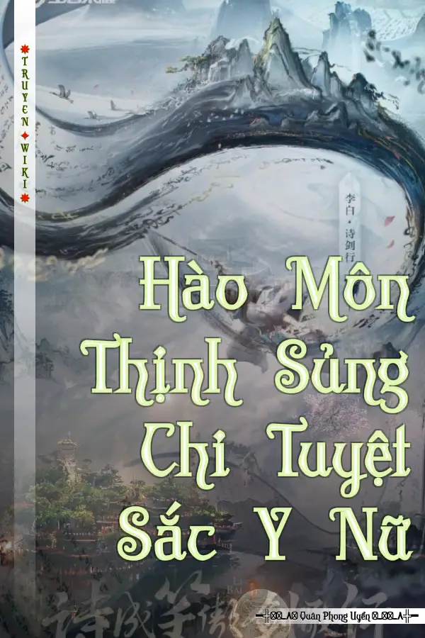 Hào Môn Thịnh Sủng Chi Tuyệt Sắc Y Nữ