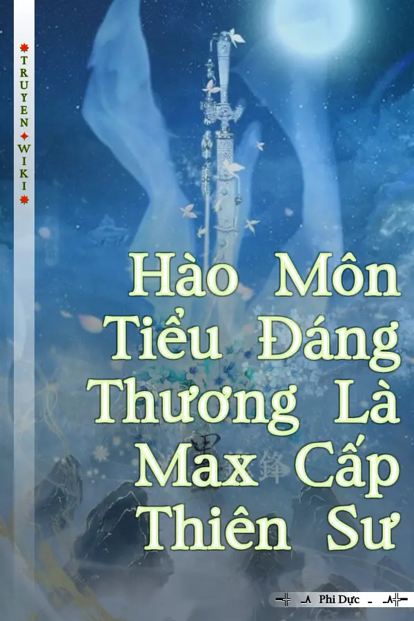 Truyện Hào Môn Tiểu Đáng Thương Là Max Cấp Thiên Sư