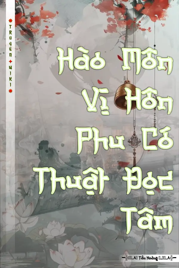 Truyện Hào Môn Vị Hôn Phu Có Thuật Đọc Tâm