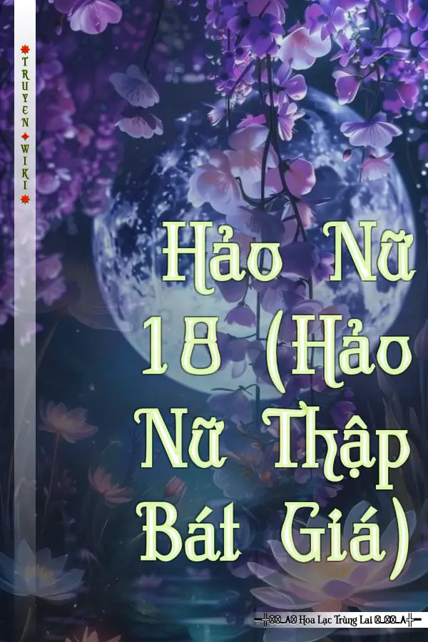 Hảo Nữ 18 (Hảo Nữ Thập Bát Giá)