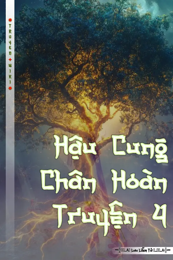 Truyện Hậu Cung Chân Hoàn Truyện 4