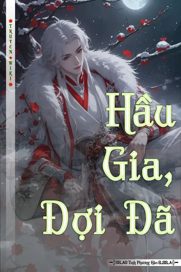 Hầu Gia, Đợi Đã