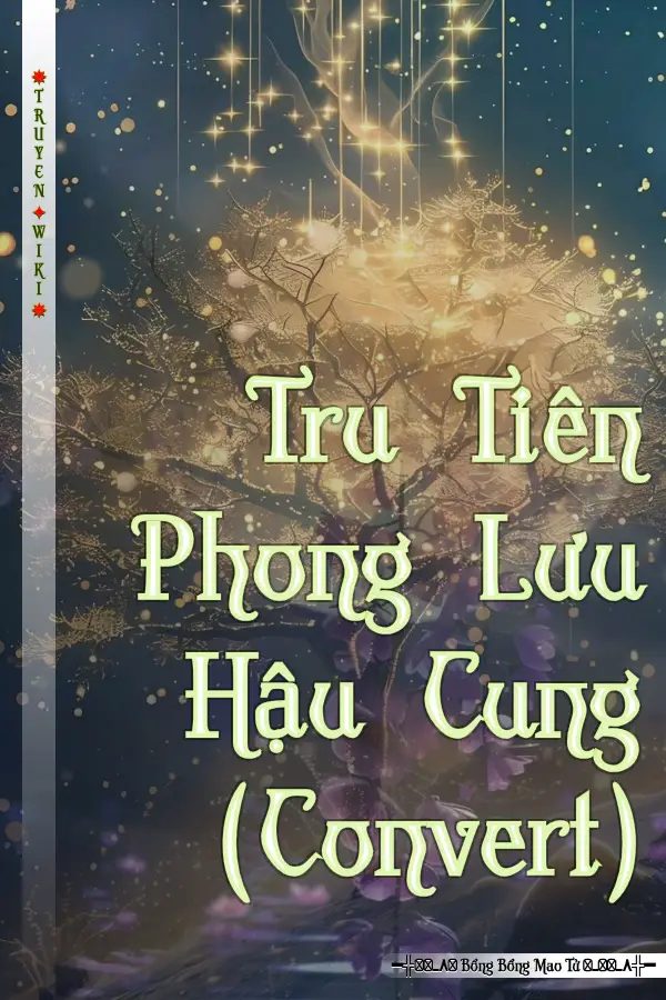 Tru Tiên Phong Lưu Hậu Cung (Convert)