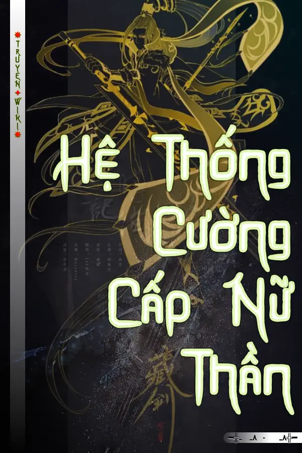 Truyện Hệ Thống Cường Cấp Nữ Thần