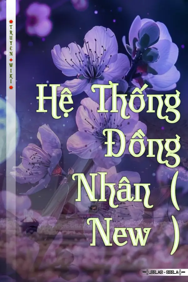 Truyện Hệ Thống Đồng Nhân ( New )