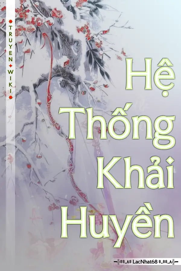 Truyện Hệ Thống Khải Huyền