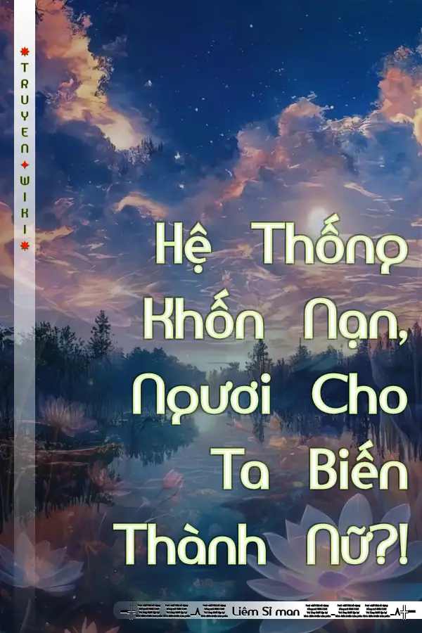 Hệ Thống Khốn Nạn, Ngươi Cho Ta Biến Thành Nữ?!